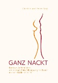 Cover-Bild zum Titel 'GANZ NACKT' von 'Christina Sogl, Reiner Sogl'