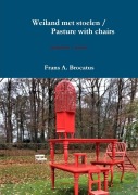 Cover-Bild zum Titel 'Weiland met stoelen / Pasture with chairs' von 'Frans A. Brocatus'