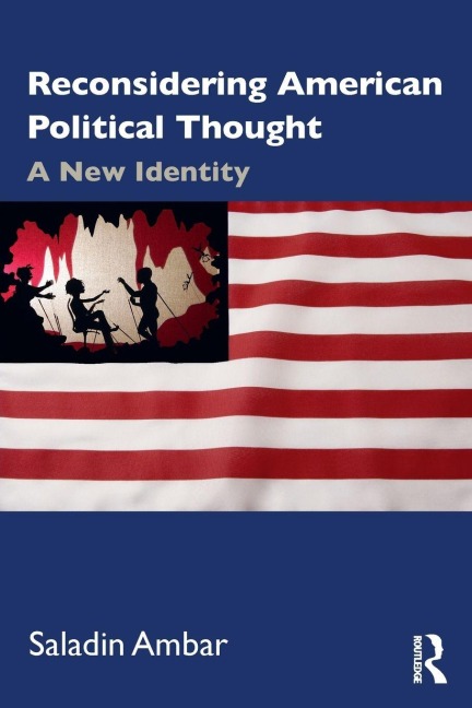 Reconsidering American Political Thought - Saladin Ambar