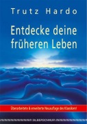 Cover-Bild zum Titel 'Entdecke deine früheren Leben' von 'Trutz Hardo'