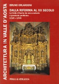 Cover-Bild zum Titel 'Dalla riforma al XX secolo. La Valle d'Aosta da area centrale a provincia periferica (1520-1900)' von 'Bruno Orlandoni'