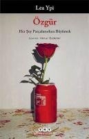 Özgür - Her Sey Parcalanirken Büyümek - Lea Ypi