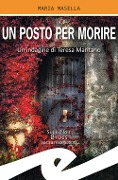 Cover-Bild zum Titel 'Un posto per morire. Un'indagine di Teresa Maritano' von 'Maria Masella'