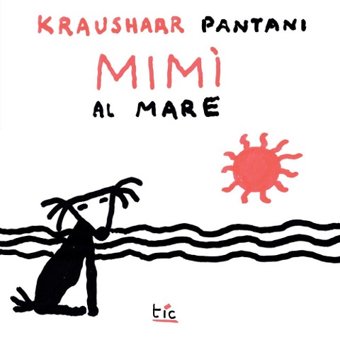 Mimì al mare. Le avventure di Mimì - Emanuele Kraushaar