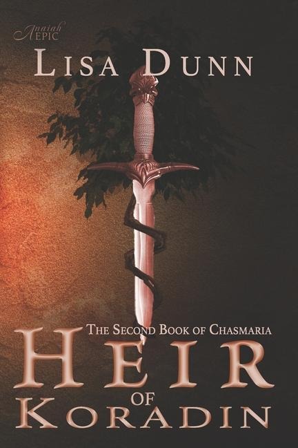Heir of Koradin: The Second Book of Chasmaria - Lisa Dunn