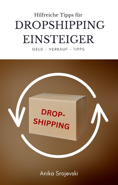 Tipps für Dropshipping Einsteiger - Wichtige Tipps zum Start ! - Anika Srojevski