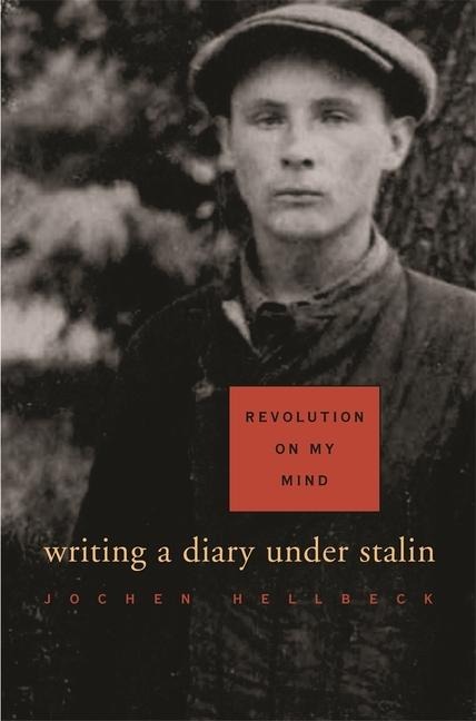 Revolution on My Mind - Jochen Hellbeck