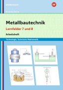 Cover-Bild zum Titel 'Metallbautechnik: Technologie, Technische Mathematik. Lernfelder 7 und 8' von 'Gertraud Moosmeier, Werner Reuschl'