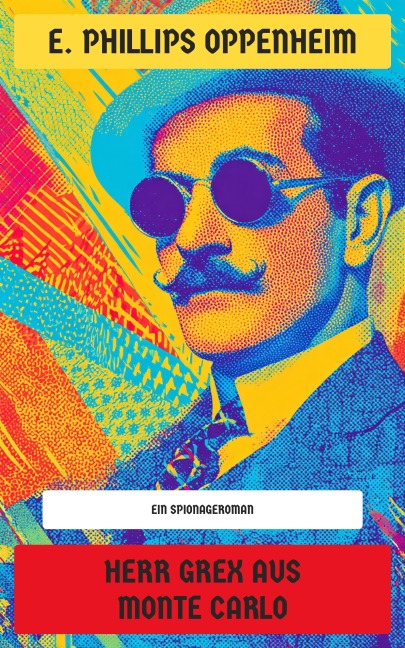 Herr Grex aus Monte Carlo - E. Phillips Oppenheim