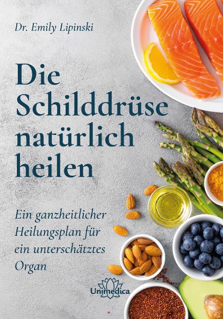 Die Schilddrüse natürlich heilen - Emily Lipinski
