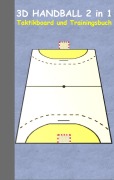 Cover-Bild zum Titel '3D Handball 2 in 1 Taktikboard und Trainingsbuch' von 'Theo Von Taane'