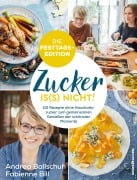 Cover-Bild zum Titel 'Zucker is(s) nicht! - die Festtagsedition' von 'Andrea Ballschuh, Fabienne Bill'
