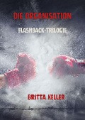 Cover-Bild zum Titel 'Die Organisation' von 'Britta Keller'