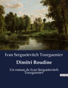 Cover-Bild zum Titel 'Dimitri Roudine' von 'Ivan Sergueïevitch Tourgueniev'