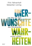 Cover-Bild zum Titel 'Unerwünschte Wahrheiten' von 'Fritz Vahrenholt, Sebastian Lüning'