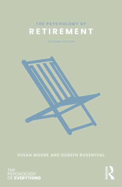 The Psychology of Retirement - Susan M. Moore, Doreen A Rosenthal