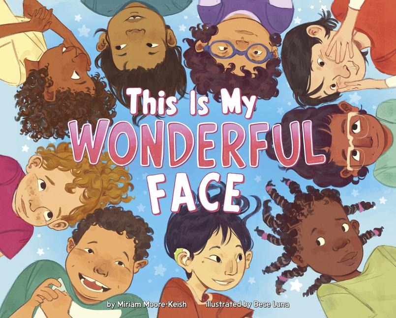 This Is My Wonderful Face - Miriam Moore-Keish
