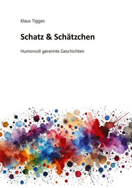 Schatz & Schätzchen - Klaus Tigges