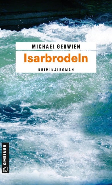 Isarbrodeln - Michael Gerwien
