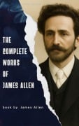 Cover-Bild zum Titel 'The Complete Works of James Allen' von 'James Allen'