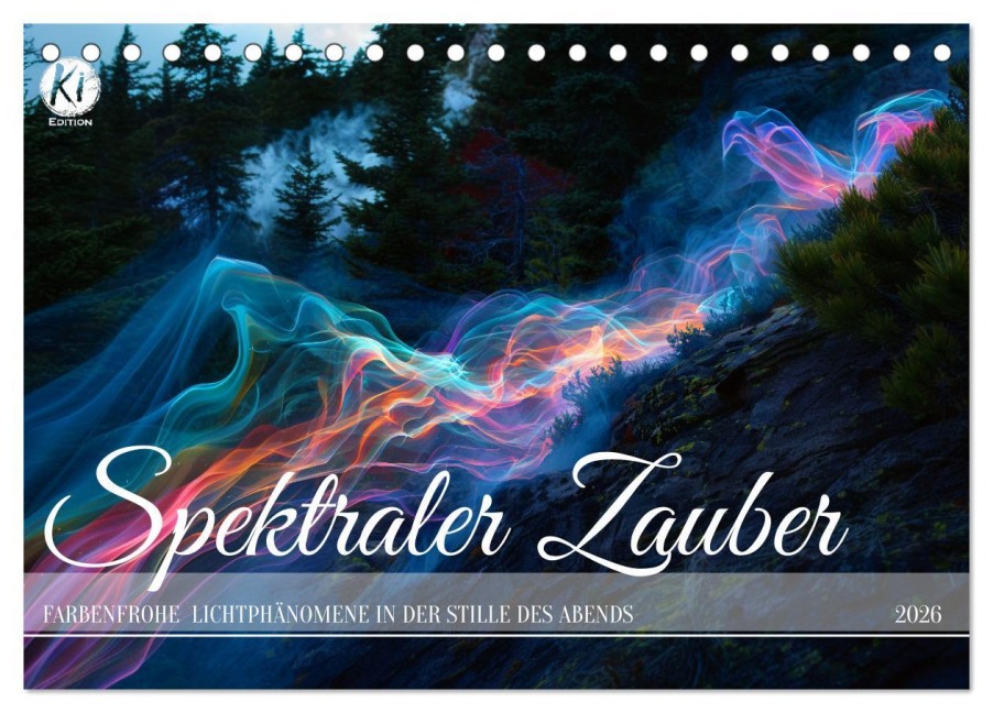 Spektraler Zauber (Tischkalender 2026 DIN A5 quer), CALVENDO Monatskalender - Kerstin Waurick