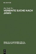 Cover-Bild zum Titel 'Vereinte Suche nach JHWH' von 'Hee-Sook Bae'