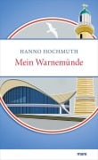Cover-Bild zum Titel 'Mein Warnemünde' von 'Hanno Hochmuth'