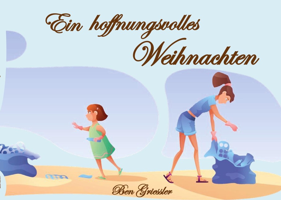 Ein hoffnungsvolles Weihnachten - Ben Griessler