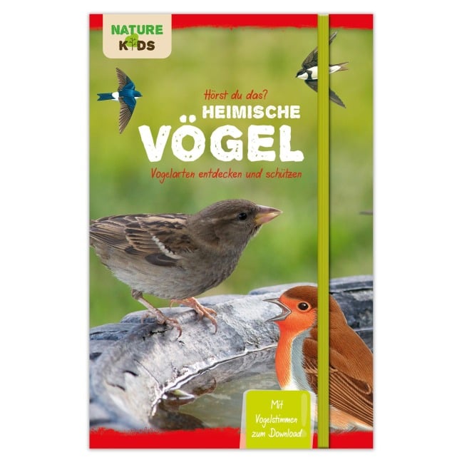 Hörst du das? Heimische Vögel: Vogelarten entdecken und schützen - 