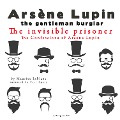 The Invisible Prisoner, The Confessions Of Arsène Lupin - Maurice Leblanc