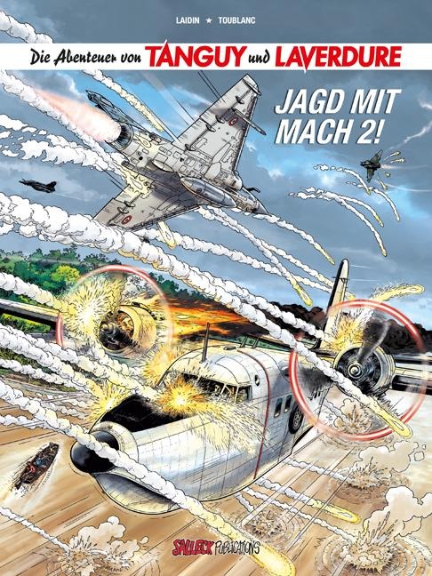 Die Abenteuer von Tanguy und Laverdure, Band 22 - Jean-Claude Laidin