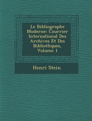 Le Bibliographe Moderne - Henri Stein