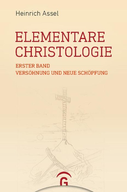 Elementare Christologie - Heinrich Assel