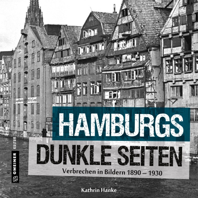 Hamburgs dunkle Seiten - Kathrin Hanke