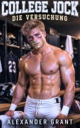 Cover-Bild zum Titel 'College Jock: Die Versuchung' von 'Alexander Grant'