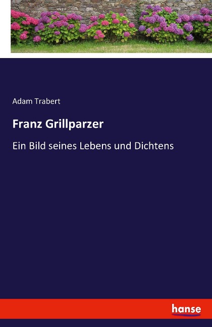 Franz Grillparzer - Adam Trabert