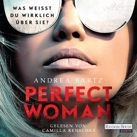 Perfect Woman ¿ Was weißt du wirklich über sie? - - Andrea Bartz