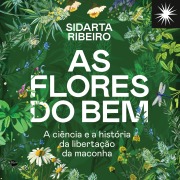 Cover-Bild zum Titel 'As flores do bem' von 'Sidarta Ribeiro'