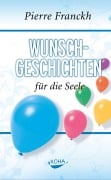 Cover-Bild zum Titel 'Wunschgeschichten für die Seele' von 'Pierre Franckh'