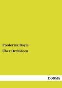 Über Orchideen - Frederick Boyle