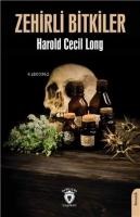 Zehirli Bitkiler - Harold Cecil Long