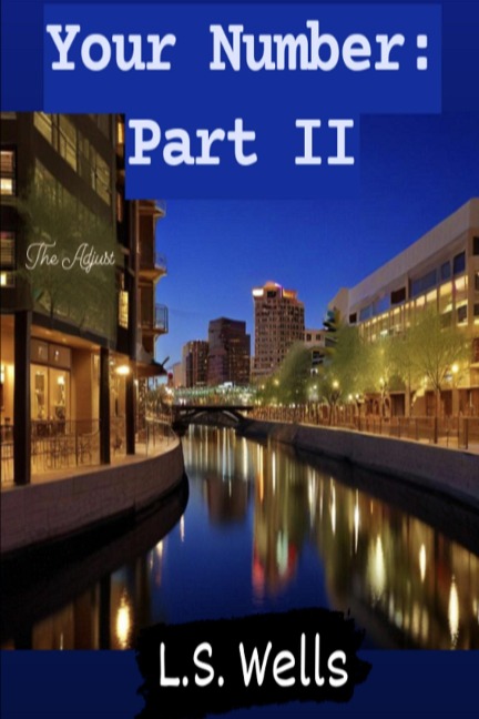 Your Number: Part II - The Adjust - Ls Wells