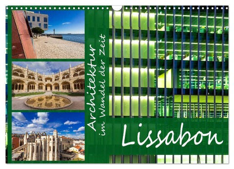 Architektur im Wandel der Zeit - Lissabon (Wandkalender 2024 DIN A3 quer), CALVENDO Monatskalender - Jörg Sobottka