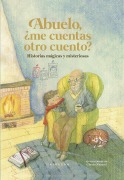 Cover-Bild zum Titel 'Abuelo, ¿Me Cuentas Otro Cuento?' von 'Various Authors'