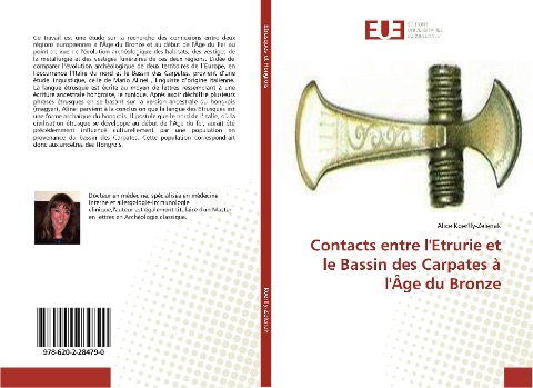 Contacts entre l'Etrurie et le Bassin des Carpates à l'Âge du Bronze - Alice Koerffy-Zelenak