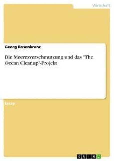 Die Meeresverschmutzung und das "The Ocean Cleanup"-Projekt - Georg Rosenkranz