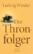 Cover-Bild zum Titel 'Der Thronfolger' von 'Ludwig Winder'