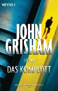 Cover-Bild zum Titel 'Das Komplott' von 'John Grisham'