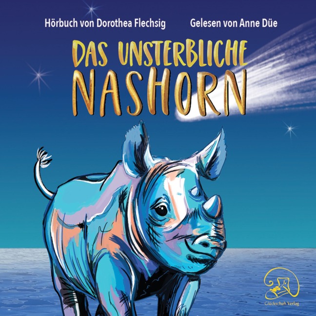 Das unsterbliche Nashorn - Dorothea Flechsig