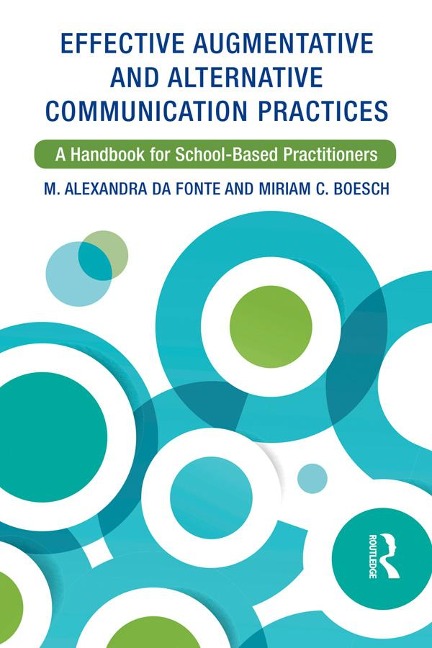 Effective Augmentative and Alternative Communication Practices - M. Alexandra Da Fonte, Miriam C. Boesch